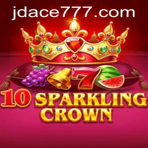 Definitive Guide to the Thrilling Game 10SparklingCrown Harmonizing with JD ACE